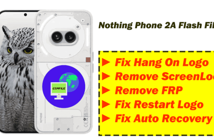 Nothing Phone 2A Flash File Stock Rom Download