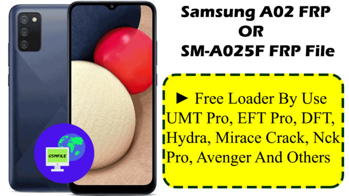 Samsung A02s FRP || SM-A025F FRP By Loader File