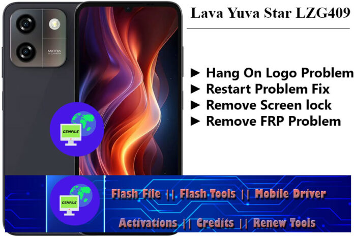 lava yuva star lzg409 flash file download Hang On Logo Problem Fix ( First Check Hardware ) Restart Problem Fix Remove Screen lock Problem Call Auto Cut Problem Solve Application Bug problem Fix