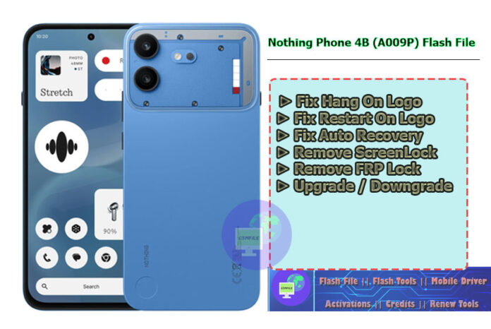 Nothing 4B(A009P) Flash File Nothing 4B(A009P) Flash File